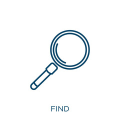 Poster - find icon. Thin linear find outline icon isolated on white background. Line vector find sign, symbol for web and mobile.