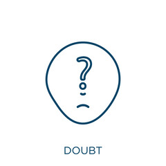 Poster - doubt icon. Thin linear doubt outline icon isolated on white background. Line vector doubt sign, symbol for web and mobile.