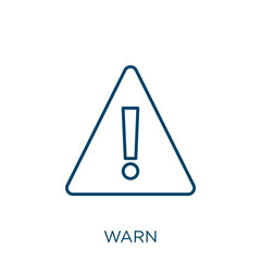 Poster - warn icon. Thin linear warn outline icon isolated on white background. Line vector warn sign, symbol for web and mobile.