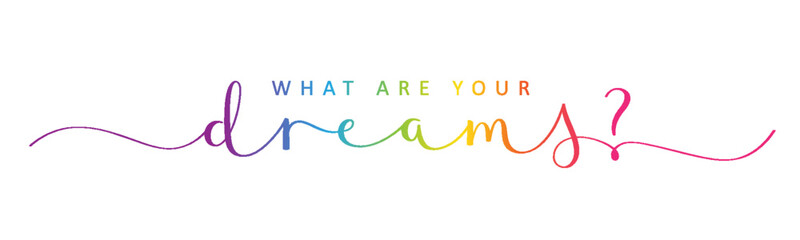 WHAT ARE YOUR DREAMS? rainbow gradient vector brush calligraphy banner with swashes