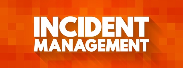 Poster - Incident Management text quote, concept background