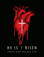 Fototapeta easter greeting card or banner with the words he is risen, christ died for our sins. vector illustration of hand-drawn bloody human heart with religious cross, red stains and drips on black background