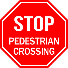 Sticker - STOP No pedestrian crossing sign. Red octagonal background. Safety signs and symbols.