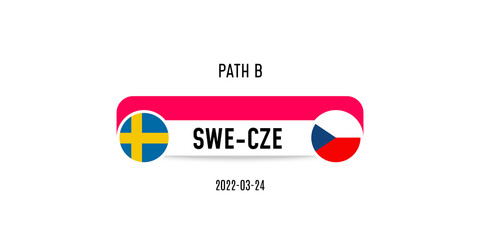 Path B Sweden vs Czech Republic. Qatar 2022 soccer match. Football championship duel versus teams. Vector illustration.