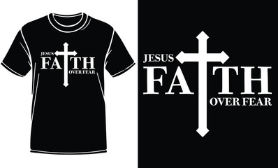 Jesus fait over fear  t shirt design. Christian artwork with custom lettering and Christian T-Shirt. Bible Verse. Hand Lettered Quote. Modern Calligraphy. For print, mug, banner, logo, t shirt, vector