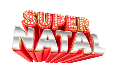 Wall Mural - Label for marketing composition in Brazil with isolated background. The name Super Natal means Super Christmas. 3d render illustration.