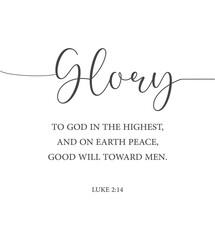 Wall Mural - Glory to God in the highest, and on earth peace, good will toward men, Luke 2:14, Christmas card, Christmas bible verse, Home wall decor, Christian banner, Christmas wall gift, vector illustration