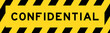 Yellow and black color with line striped label banner with word confidential