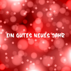 Fototapete - Happy New Year text message German language with defocus lights on a red background.