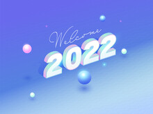 3D 2022 Number With Balls Decorated On Glossy Blue Background For Welcome New Year.