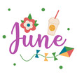 Lettering. Month June. Flower, cocktail, kite. Vector graphic.	
