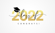 Class Of 2022, Word Lettering Script. Congrats Graduation Lettering With Academic Cap, You Did It Banner. Template For Design Party High School Or College, Graduate Invitations