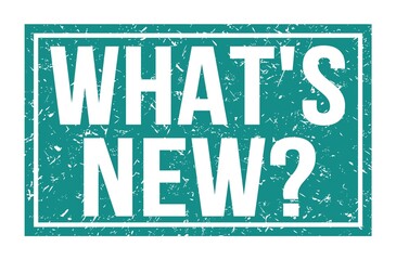 WHAT'S NEW?, words on blue rectangle stamp sign