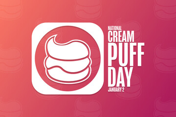 National Cream Puff Day. January 2. Holiday concept. Template for background, banner, card, poster with text inscription. Vector EPS10 illustration.