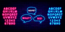 Retro Speech Bubbles Neon Sign Collection. Nope, No And What Shiny Text. Blue And Pink Alphabet. Vector Illustration