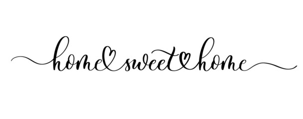 Wall Mural - Home sweet home lettering sign. Calligraphy style typographic message.