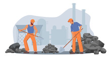 Coal Mining, Extraction Industry Concept. Miners Male Characters Work On Quarry With Tools, Digging Coal On Factory