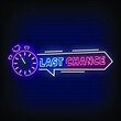 Last Chance Neon Signs Style Text Vector