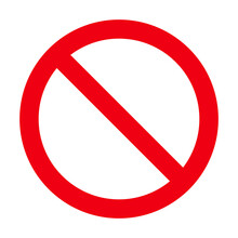 Sign Forbidden. Icon Symbol Ban. Red Circle Sign Stop Entry Ang Slash Line Isolated On White Background. Mark Prohibited. Round Cross Logo Restrict Entrance. Signal Cancel Enter. Vector Illustration
