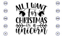 All I Want For Christmas Is A Unicorn SVG, Unicorn Bundle Svg, Bundle Svg, Unicorn Horn, Unicorn Clipart, Unicorn Face Svg, Unicorn Svg File, Unicorn Face Bundle Svg, Unicorn Face Svg, Unicorn Bundle 
