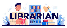Librarian Typographic Header. Library Staff Cataloguing And Sorting Books