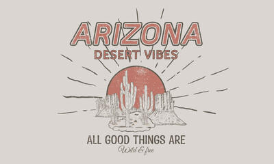 Arizona desert vibes vintage vector graphic print design for t shirt and others.