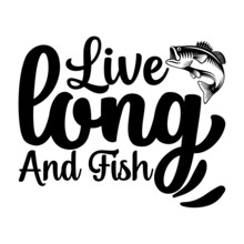 Live Long And Fish Svg