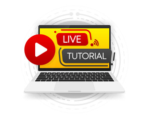 Poster - Live Tutorial Banner on screen computer. Video Internet conference concept. Live stream, internet education. Vector illustration.