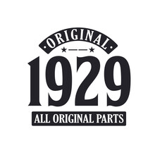 Born In 1929 Vintage Retro Birthday, Original 1929 All Original Parts