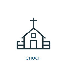 Chuch Thin Line Icon. Tower, Catholic Linear Icons From Buildings Concept Isolated Outline Sign. Vector Illustration Symbol Element For Web Design And Apps..
