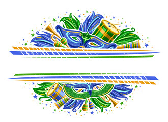 Vector Border for Brazil Carnival with copy space, horizontal invitation with illustration of carnival symbols, musical instruments, blue and green decorative feathers for carnival in Rio de Janeiro