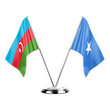 Two table flags isolated on white background 3d illustration, azerbaijan and somalia