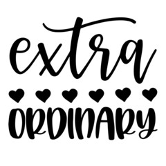 Wall Mural - extra ordinary background inspirational quotes typography lettering design