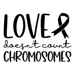 Wall Mural - love doesn't count chromosomes background inspirational quotes typography lettering design