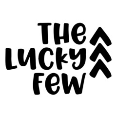 Wall Mural - the lucky few background inspirational quotes typography lettering design