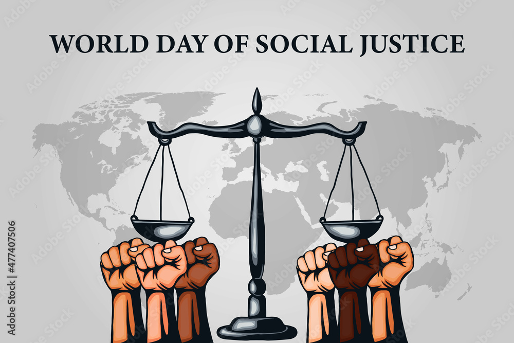 world day of social justice with scales of justice and hands clenched ...