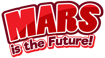 Wall Mural - Mars is the future word logo design