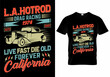 © ariful92 - L.A Hotrod Drag Racing 1974 Auto Shop Live Fast Die Old Forever California T-Shirt Design