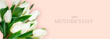 REALISTIC BOUQUET OF TULIPS. Banner For Mothers Day.White Tulips On Pink Background.yu Happy Mothers Day Greeting Card