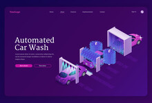 Automated Car Wash Website. Vector Landing Page Of Carwash With Isometric Illustration Of Dirty And Shiny Vehicle After Complex Clean By Water Shower, Brushes With Foam And Drying