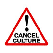 Danger cancel culture, triangle sign with exclamation mark and text  on white background.