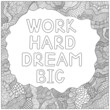 Work hard dream big. Quote coloring page. Motivational poster.