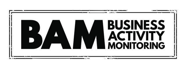 Poster - bam - business activity monitoring acronym text stamp, concept background