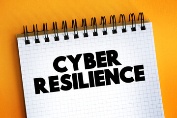 Poster - Cyber Resilience text on notepad, concept background.
