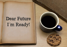 Dear Future I´m Ready!