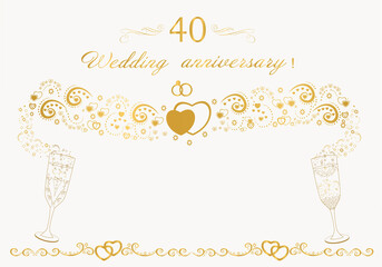 Wall Mural - An invitation to the 40th wedding anniversary. Original beautiful illustration. Gold pattern. Ruby wedding. Glasses with champagne for the bride and groom. Painting. Wedding rings, hearts 