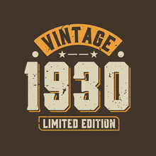 Vintage 1930 Limited Edition. 1930 Vintage Retro Birthday