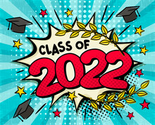 Class Of 2022. Comic Banner In Pop Art Style. Bright Red Explosion On A Turquoise Ray Background. Black Halftones In Retro Card. Vector Cartoon Illustration