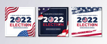 Set Of Square Illustration Vector Graphic Of United States Flag, Election And Year 2022 Perfect For Election Day In United States, United States Flag