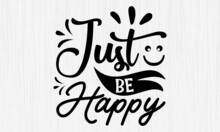 Just Be Happy